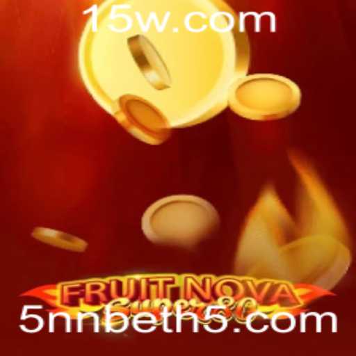 Descubra o Universo Emocionante de FruitNovaSuper80 com 5nn Bet